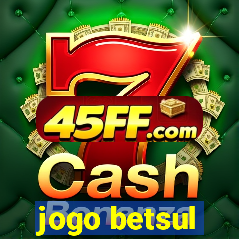 jogo betsul